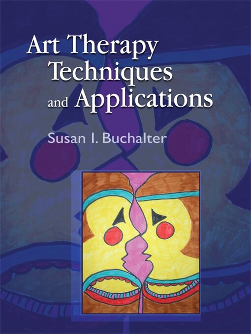 Title details for Art Therapy Techniques and Applications by Tracylynn Navarro - Available